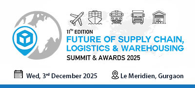 11th Edition fUTURE OF Supply Chain, Logistics & Warehouse Summit & Awards 2025